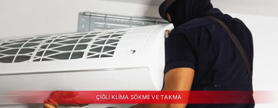 Çiğli İlçemi Fujitsu Klima Sökme ve Takma